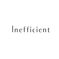 Inefficient